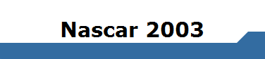 Nascar 2003